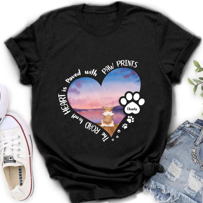 Custom Personalized Dog Shirt/ Pullover Hoodie - Upto 4 Dogs - Gift Idea For Dog Lover - The Road To My Heart Is Paved With Paw Prints