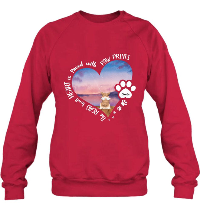 Custom Personalized Dog Shirt/ Pullover Hoodie - Upto 4 Dogs - Gift Idea For Dog Lover - The Road To My Heart Is Paved With Paw Prints