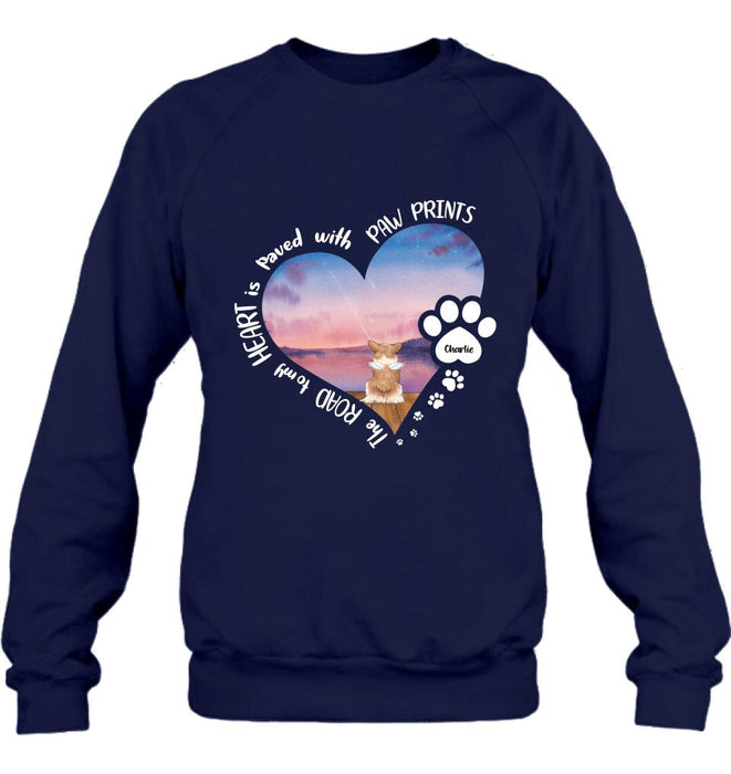 Custom Personalized Dog Shirt/ Pullover Hoodie - Upto 4 Dogs - Gift Idea For Dog Lover - The Road To My Heart Is Paved With Paw Prints