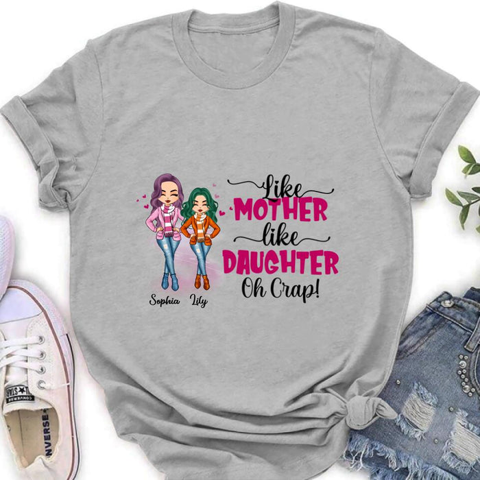 Custom Personalized Mother And Daughter Shirt - Gift Idea For Mother's Day - Like Mother Like Daughter Oh Crap