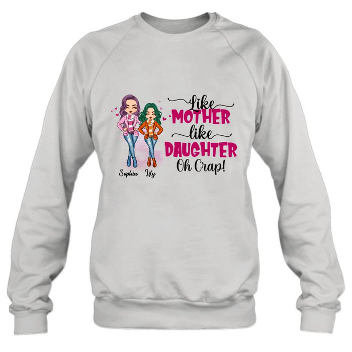 Custom Personalized Mother And Daughter Shirt - Gift Idea For Mother's Day - Like Mother Like Daughter Oh Crap