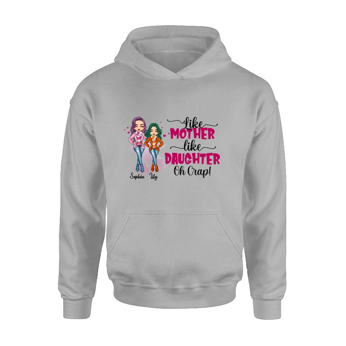 Custom Personalized Mother And Daughter Shirt - Gift Idea For Mother's Day - Like Mother Like Daughter Oh Crap