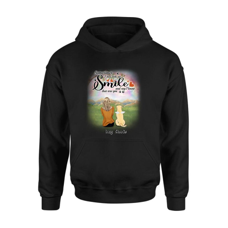 Personalized Memorial Pet Shirt - Up to 4 Pets - Memorial Gift Idea For Mom/Dad/Dog/Cat Lover - Sometimes I Just Look Up, Smile And Say I Know That Was You
