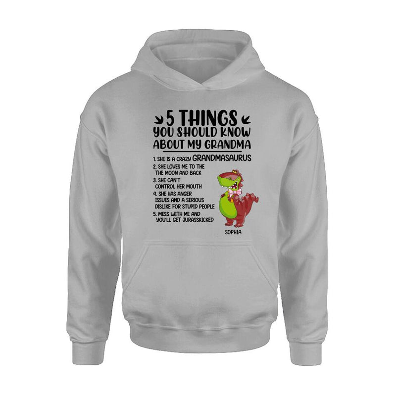 Personalized Grandmasaurus Shirt/Hoodie - Gift Idea For Grandma/Mother's Day - 5 Things You Should Know About My Grandma