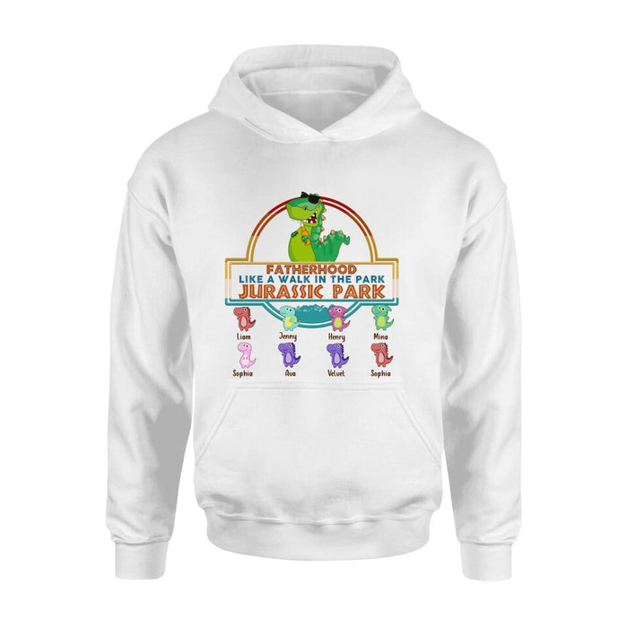 Custom Personalized Dinosaurs Unisex T-shirt/ Sweatshirt/ Long Sleeve/ Hoodie - Gift Idea For Father's Day - Fatherhood Like A Walk In The Park