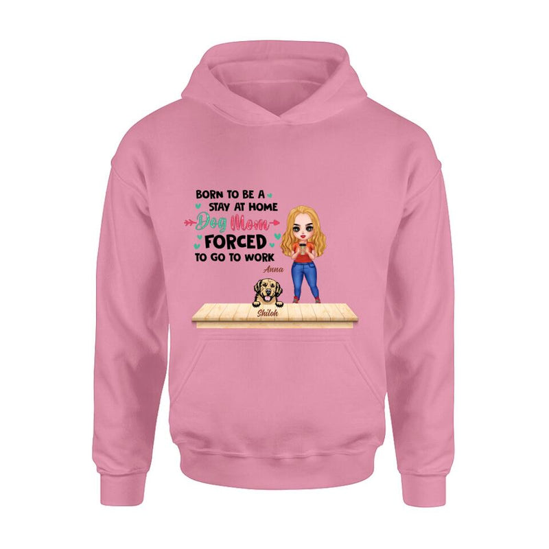 Personalized Dog Mom Chibi Shirt/Hoodie - Up to 6 Dogs - Gift Idea For Dog Lovers/Mother's Day - Born To Be A Stay At Home Dog Mom Forced To Go To Work