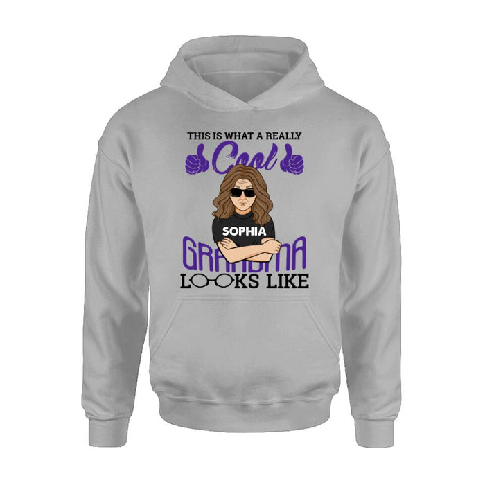 Personalized Cool Grandma Shirt/Hoodie - Gift Idea For Grandma - This Is What A Really Cool Grandma Looks Like