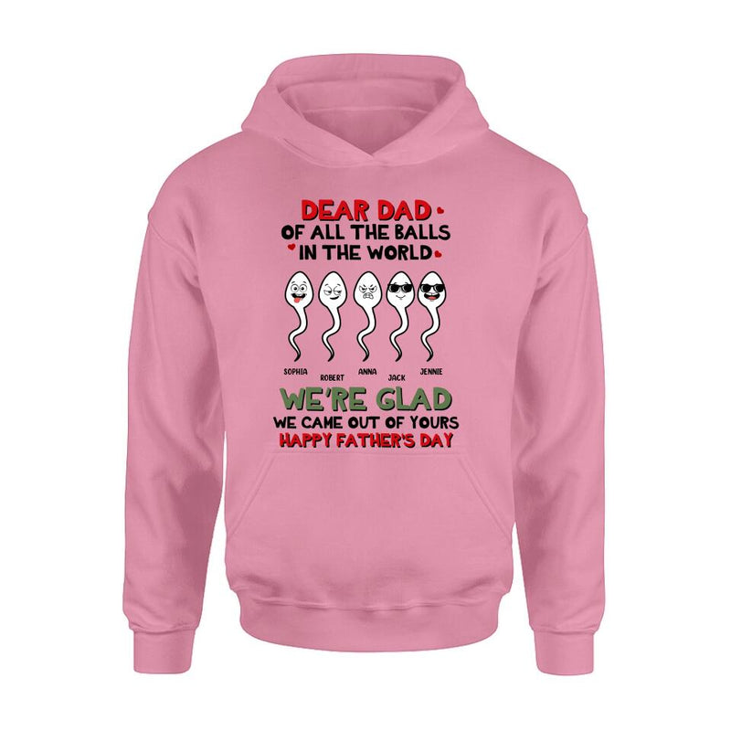 Personalized Father's Day 2023 Unisex T-shirt/Long Sleeve/Sweatshirt/Hoodie - We're Glad We Came Out Of Yours