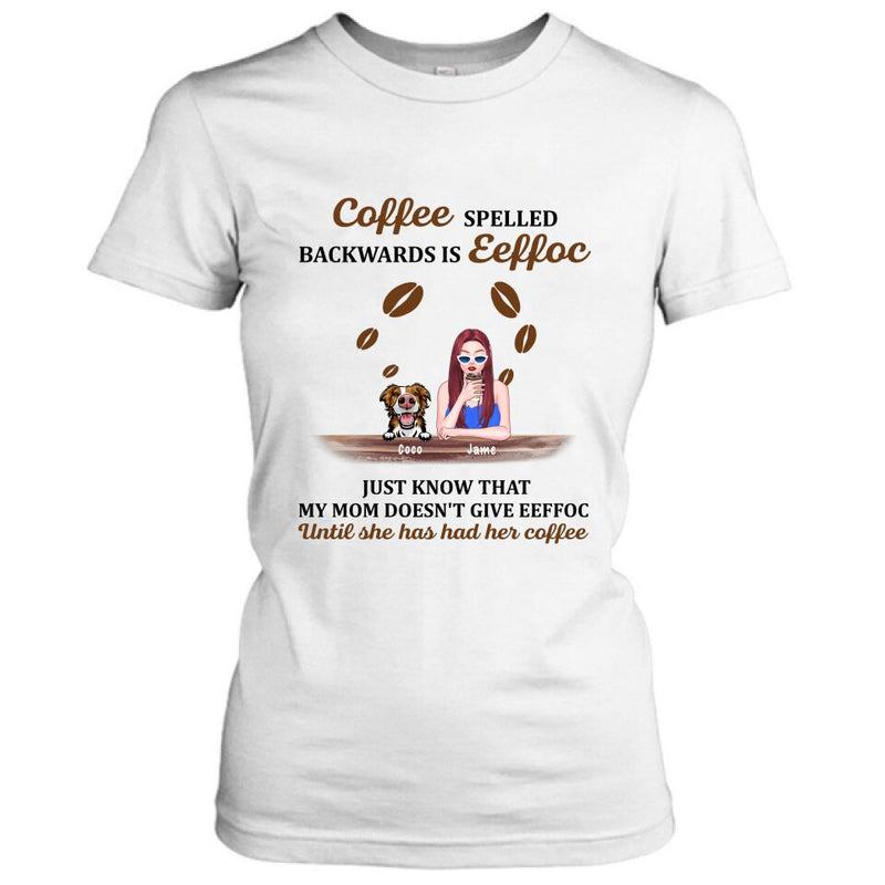 Personalized Coffee Spelled Pet Mom T-shirt/Pullover Hoodie - Girl With Up to 5 Cats/Dogs - Best Gift For Coffee Lover