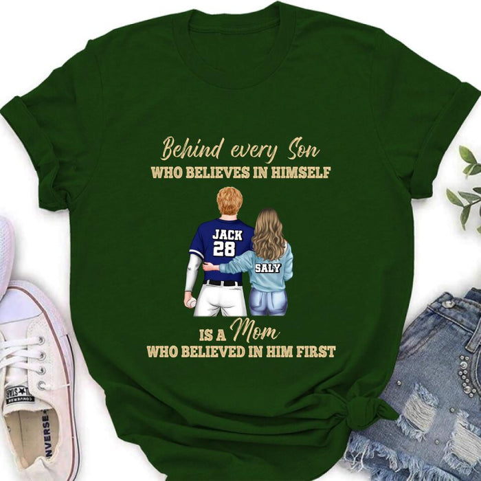 Custom Personalized Baseball Mom Shirt/Hoodie - Gift Idea From Son To Mother For Mother's Day - Behind Every Son Who Believes In Himself Is A Mom Who Believed In Him First