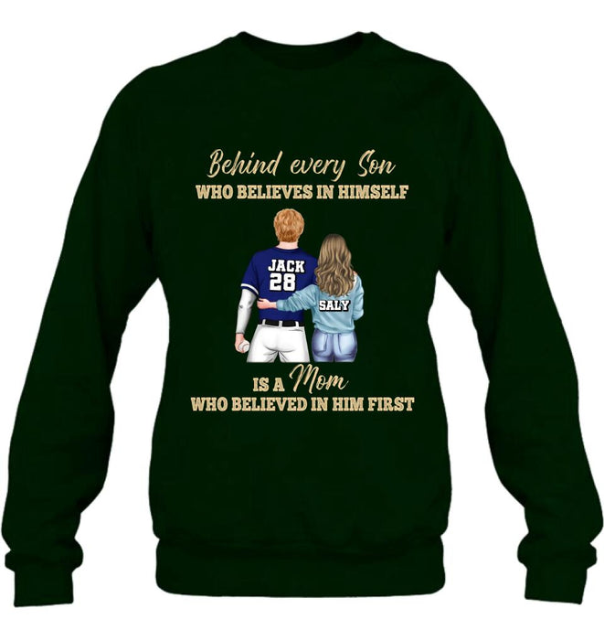 Custom Personalized Baseball Mom Shirt/Hoodie - Gift Idea From Son To Mother For Mother's Day - Behind Every Son Who Believes In Himself Is A Mom Who Believed In Him First