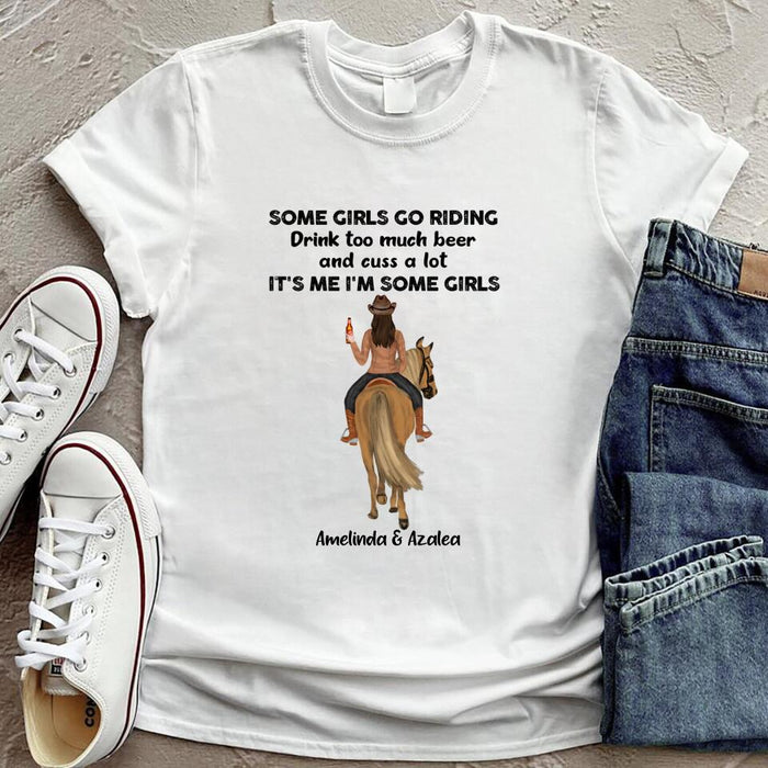 Personalized Horse Riding Girl T-shirt - Best Gift For Horse Lovers - Some Girls Go Riding Drink Too Much Beer