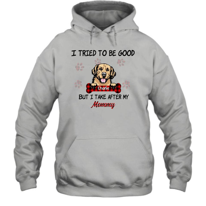 Custom Personalized Dog Mom/Dad T-shirt - Upto 6 Dogs - Best Gift For Dog Lover - I Tried To Be Good But I Take After My Mommy/Daddy - QSFLPL