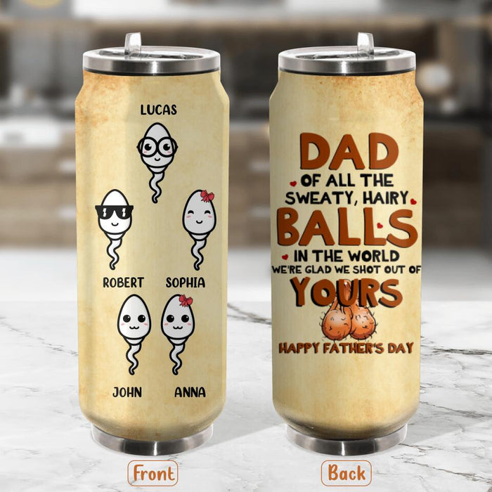 Custom Personalized Father's Day Soda Can Tumbler - Gift Idea For Father - We're Glad We Shot Out Of Your Balls