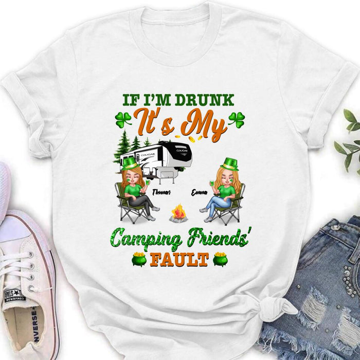 Custom Personalized Camping Friends Shirt - Upto 4 People - Best Gift For St Patrick's Day - If I'm Drunk It's My Camping Friends' Fault