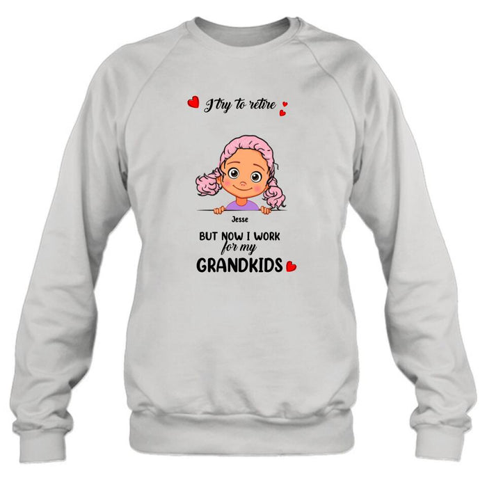 Custom Personalized Grandma/Grandpa T-shirt - Upto 6 Grandkids - I Try To Retire But Now I Work For My Grandkids - MYEIS0