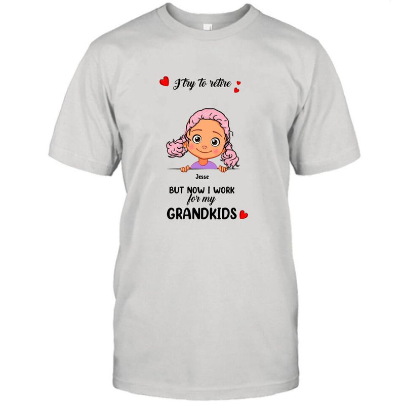 Personalized Grandma/Grandpa T-shirt - Up to 6 Grandkids - I Try To Retire But Now I Work For My Grandkids - MYEIS0