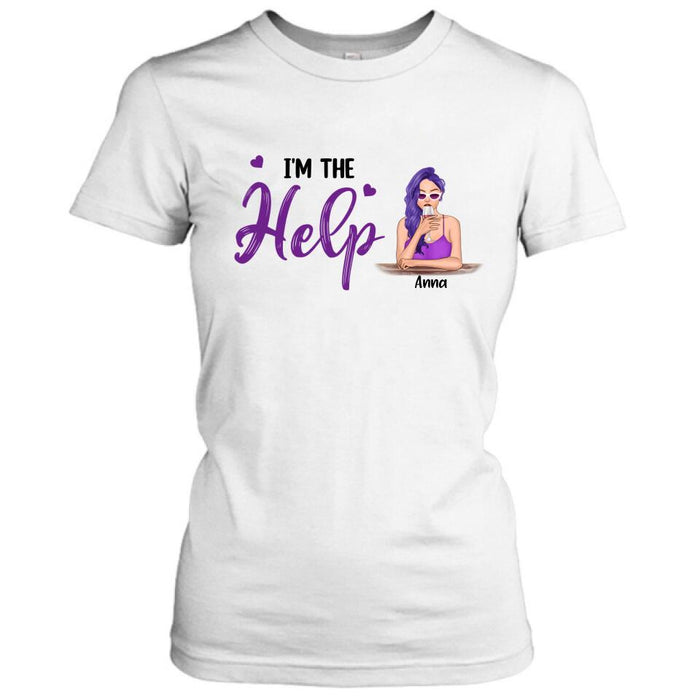 Custom Personalized Friends T-shirt - Gift for Best Friends - I'm The Help - 50P18G