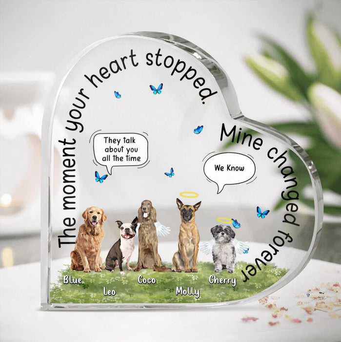 Custom Personalized Memorial Front Dog Heart Acrylic Plaque - Gift Idea For Dog Lovers with up to 5 Dogs - The Moment Your Heart Stopped. Mine Changed Forever