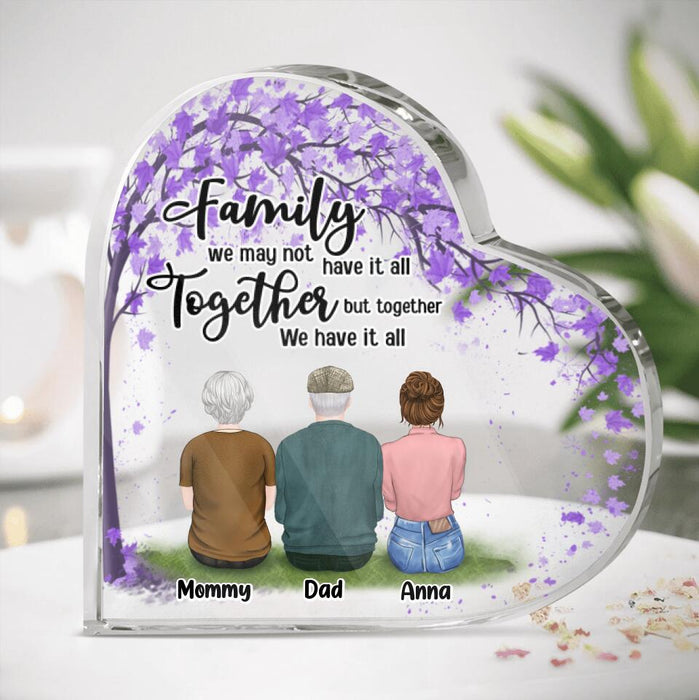 Custom Personalized Family Heart-Shaped Acrylic Plaque - Upto 5 People - Gift Idea For Family - Family We May Not Have It All Together But Together We Have It All