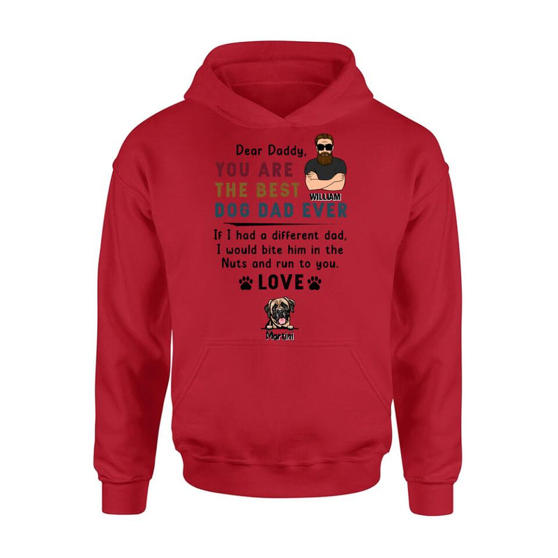 Personalized Best Dog Dad Shirt/Pullover Hoodie - Up to 4 Dogs - Father's Day Gift For Dog Dad - Dear Daddy, You Are The Best Dog Dad Ever
