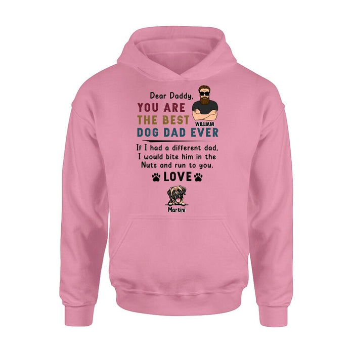 Custom Personalized Best Dog Dad Shirt/ Pullover Hoodie - Upto 4 Dogs - Father's Day Gift For Dog Dad - Dear Daddy, You Are The Best Dog Dad Ever