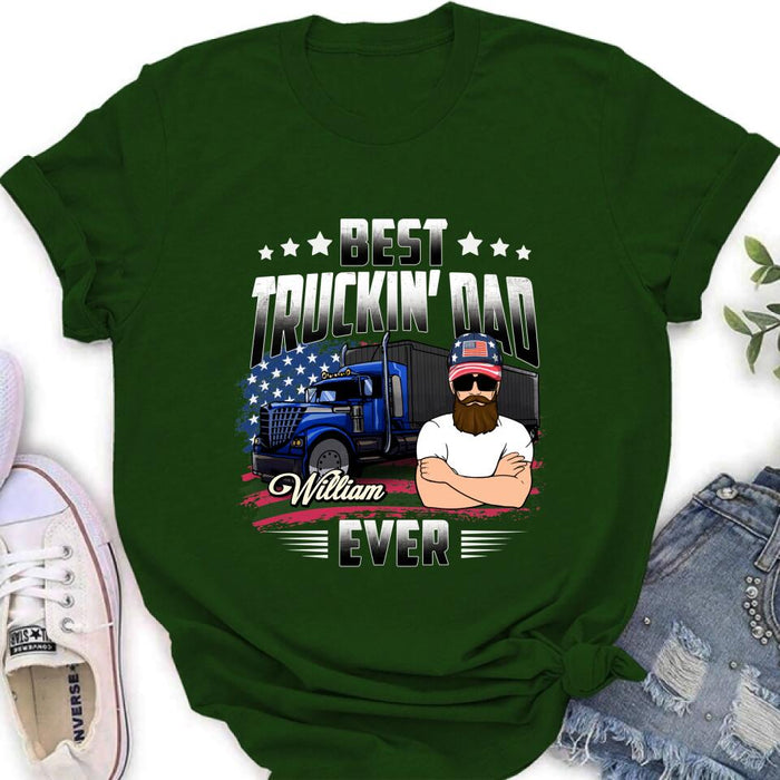 Custom Personalized Trucker Dad Shirt - Gift Idea For Father's Day/Trucker - Best Truckin' Dad Ever