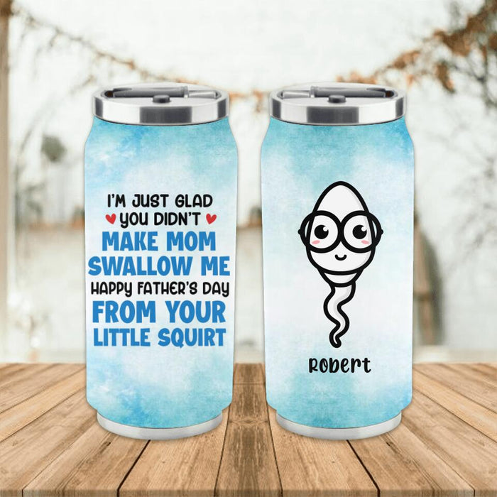 Custom Personalized Squirting Me On Mom's Face Soda Can Tumbler - Father's Day Gift Idea - Happy Father's Day From Your Little Squirt