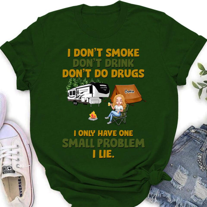 Custom Personalized Camping Shirt/ Pullover Hoodie - Upto 7 People - Gift Idea For Camping Lover/ Friends - We Don't Smoke, Don't Drink, Don't Do Drugs, We Only Have One Small Problem We Lie