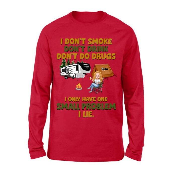 Custom Personalized Camping Shirt/ Pullover Hoodie - Upto 7 People - Gift Idea For Camping Lover/ Friends - We Don't Smoke, Don't Drink, Don't Do Drugs, We Only Have One Small Problem We Lie