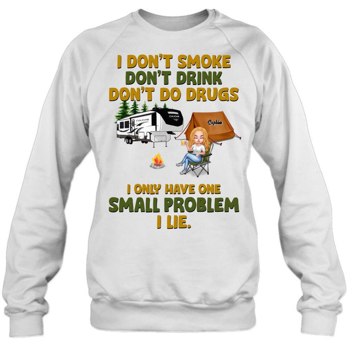 Custom Personalized Camping Shirt/ Pullover Hoodie - Upto 7 People - Gift Idea For Camping Lover/ Friends - We Don't Smoke, Don't Drink, Don't Do Drugs, We Only Have One Small Problem We Lie