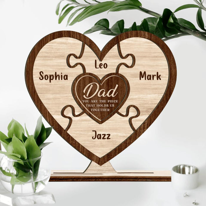 Custom Personalized Dad Wooden Plaque - Upto 7 Kids - Father's Day 2023 Gift - Dad You Are The Piece That Holds Us Together
