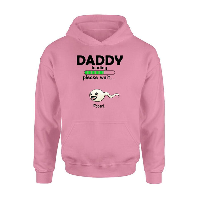 Custom Personalized Dad Loading Please Wait Shirt/ Pullover Hoodie - Gift Idea For Father's Day