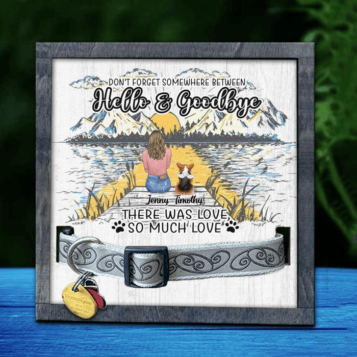 Personalized Memorial Dog Loss Frame - Up To 5 Dogs - Gift Idea For Dog Lovers - Don't Forget Somewhere Between Hello And Goodbye