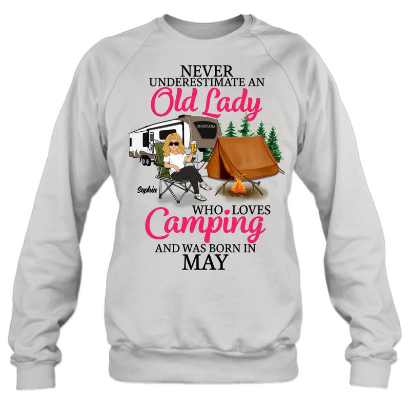 Personalized Camping Queen Shirt/ Hoodie - Gift Idea For Camping Lovers - Never Underestimate An Old Lady Who Loves Camping And Was Born In May