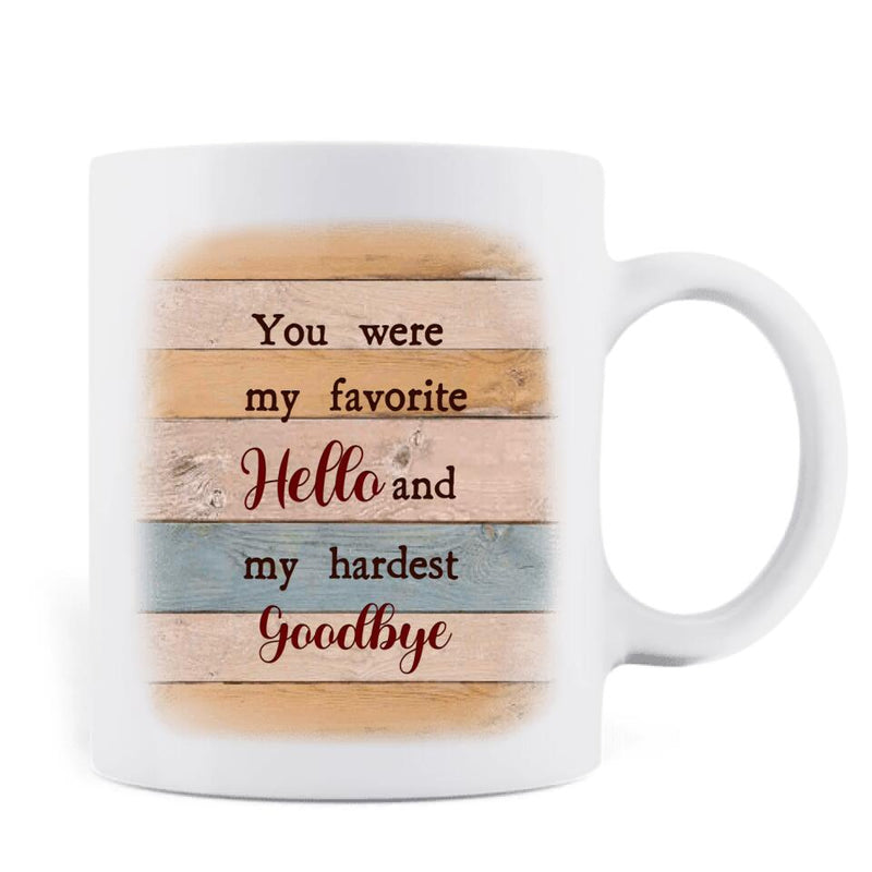 Personalized Pet Memorial Passing Mug - Memorial Gift Idea - You Were My Favorite Hello And My Hardest Goodbye