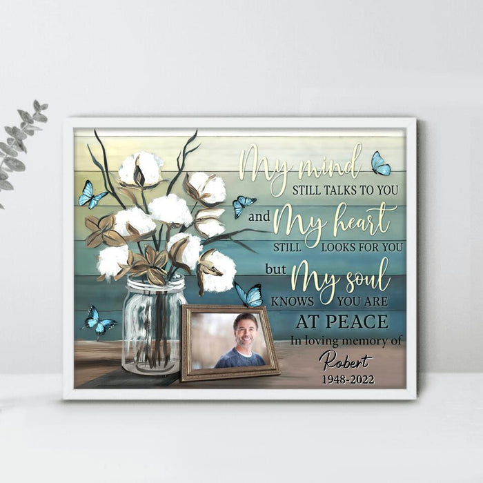 Personalized Memorial Dad Custom Photo Poster - Memorial Gift For Dad/Mom/Family Member - My Mind Still Talks To You