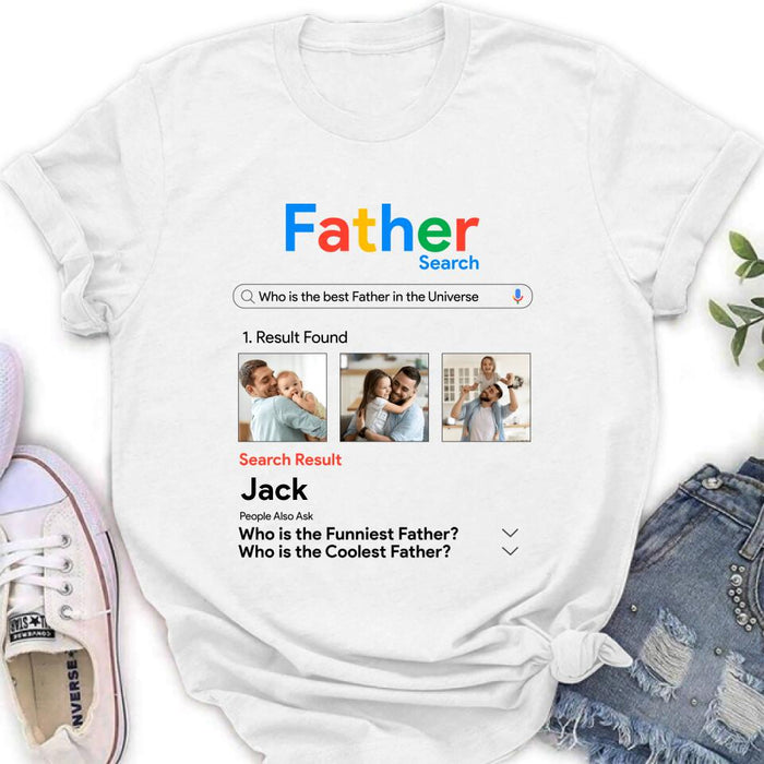 Custom Personalized Father Shirt/ Pullover Hoodie - Gift Idea For Father's Day - Who Is The Best Father In The Universe