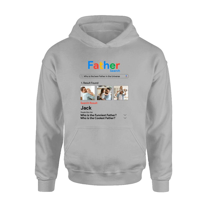 Personalized Father Shirt/Pullover Hoodie - Gift Idea For Father's Day - Who Is The Best Father In The Universe