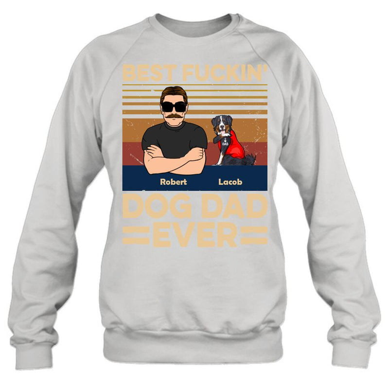 Personalized Best Dog Dad Ever Shirt/Pullover Hoodie - Up to 4 Dogs - Father's Day Gift Idea