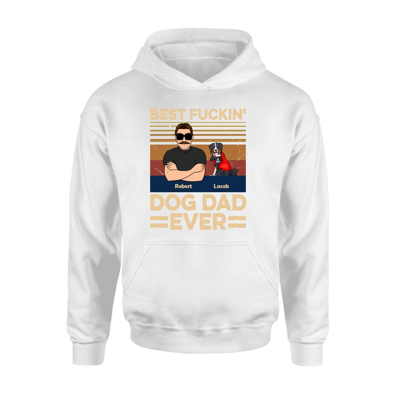Personalized Best Dog Dad Ever Shirt/Pullover Hoodie - Up to 4 Dogs - Father's Day Gift Idea