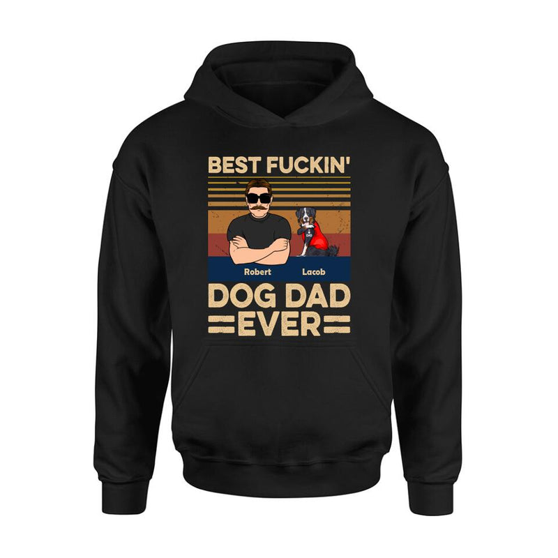 Personalized Best Dog Dad Ever Shirt/Pullover Hoodie - Up to 4 Dogs - Father's Day Gift Idea