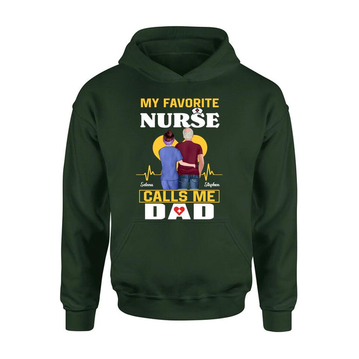 Custom Personalized Nurse Dad Shirt/ Pullover Hoodie - Nurse Gift Idea For Father's Day - My Favorite Nurse Calls Me Dad