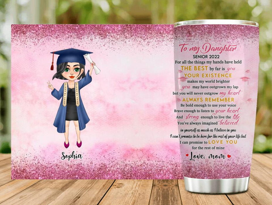 Custom Personalized Graduation Tumbler - Gift Idea For Daughter/ Granddaughter From Mom, Nana - Love You For The Rest Of Mine