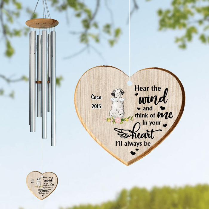 Custom Personalized Memorial Dog Wind Chime - Memorial Gift Idea For Dog Lover - Hear The Wind And Think Of Me In Your Heart I'll Always Be
