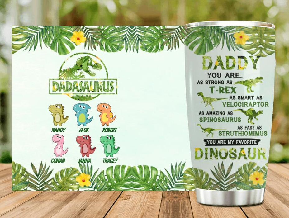 Custom Personalized Dinosaur Tumbler - Father's Day Gift from Kid with up to 6 Kid Dinosaurs - Daddy  You Are My Favorite Dinosaur