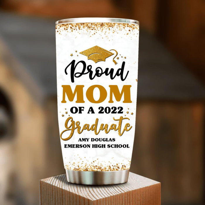 Personalized Proud Mom Of A 2022 Graduate Tumbler - Graduation Gift Idea For Family's Member