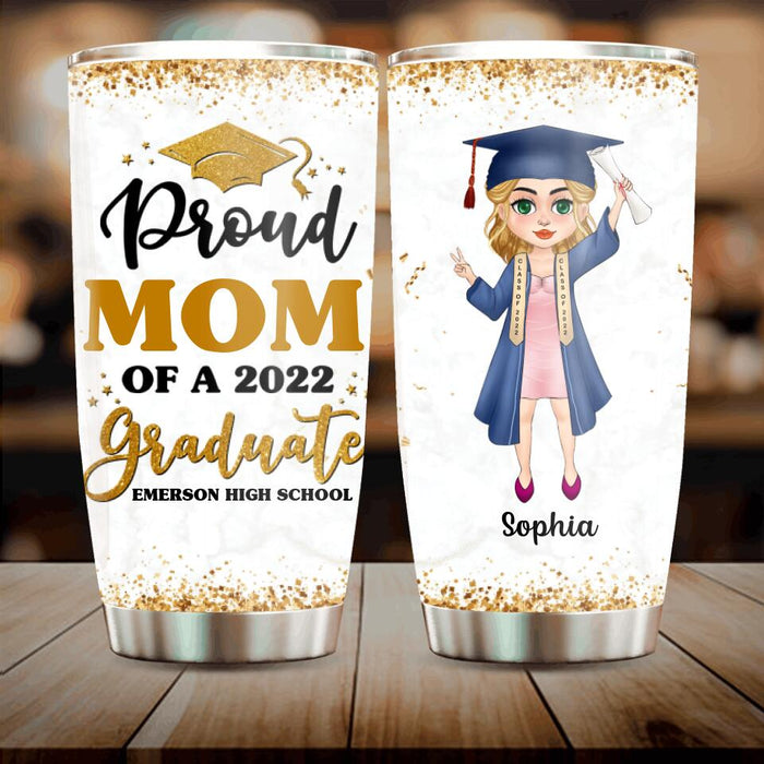 Custom Personalized Proud Mom Of A 2022 Graduate Tumbler - Graduation Gift Idea For Girl From Family's Member