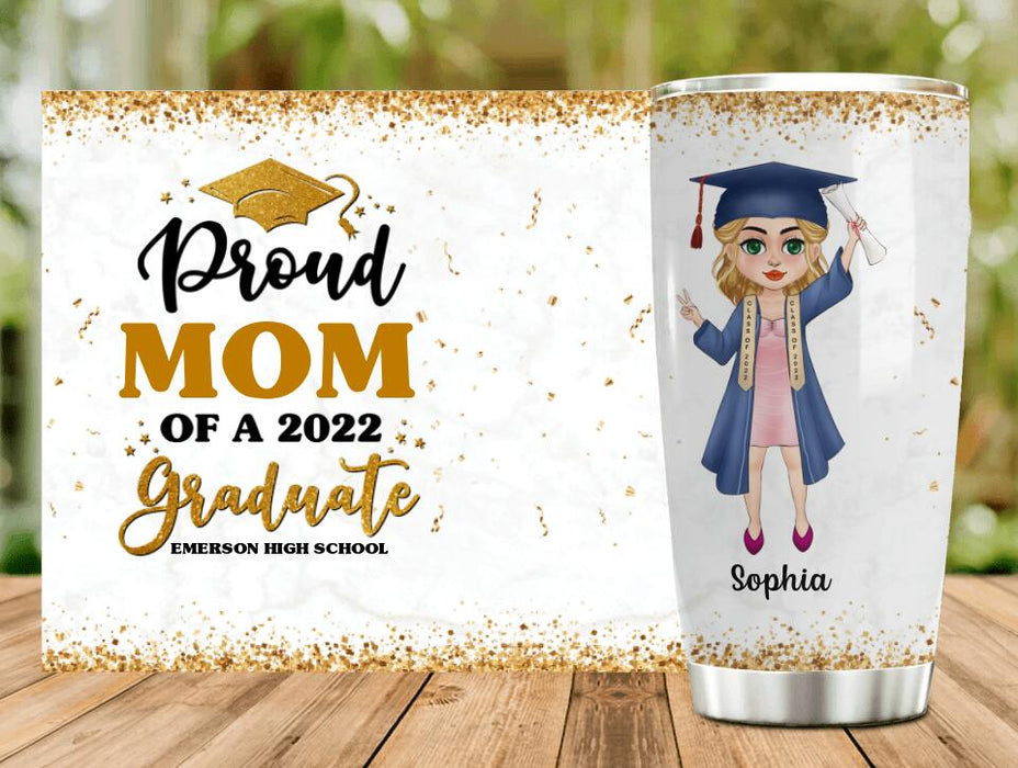 Custom Personalized Proud Mom Of A 2022 Graduate Tumbler - Graduation Gift Idea For Girl From Family's Member