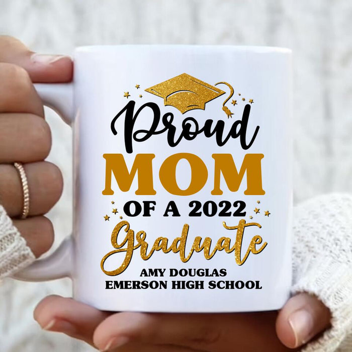 Custom Personalized Proud Mom Of A 2022 Graduate Coffee Mug - Graduation Gift Idea For Family's Member